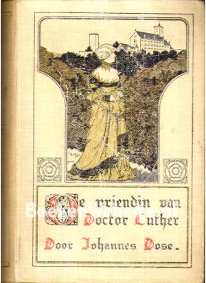 De vriendin van Doctor Luther