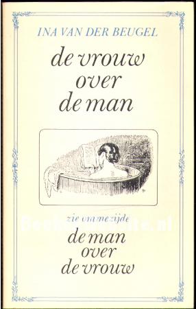 De vrouw over de man, De man over de vrouw