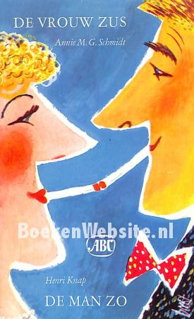 De vrouw zus, De man zo