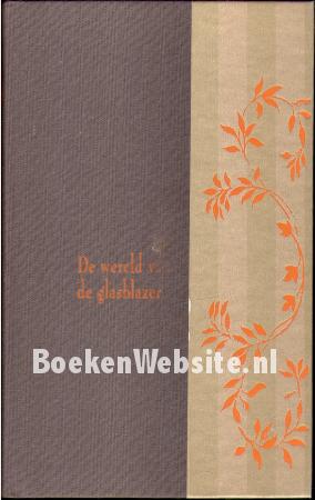 De wereld van de glasblazer