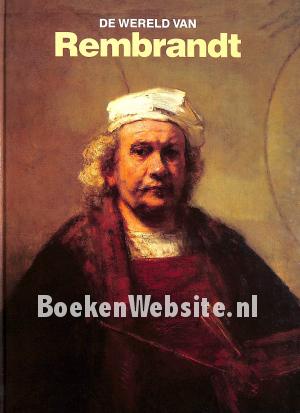 De wereld van Rembrandt 1606-1669