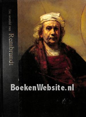 De wereld van Rembrandt 1606-1669