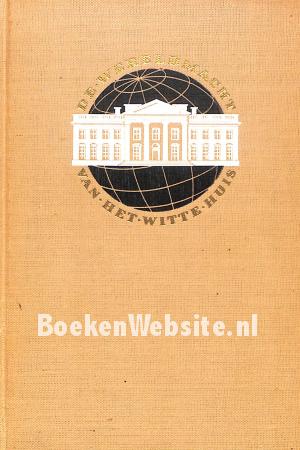 De wereldmacht van het Witte Huis