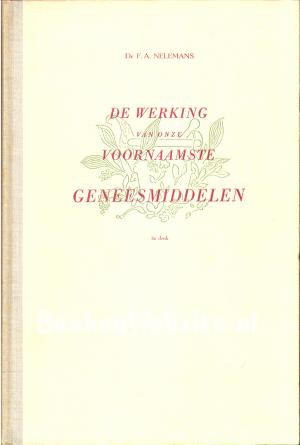 De werking van onze voornaamste geneesmiddelen De werking van onze voornaamste geneesmiddelen