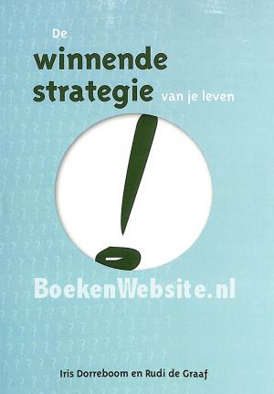 De winnende strategie van je leven