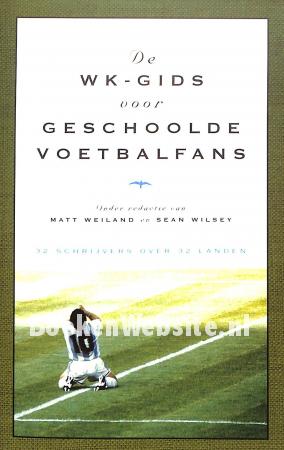 De WK-gids voor geschoolde voetbalfans