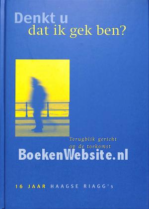 Denkt u dat ik gek ben?