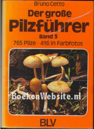 Der Grosse Pilzführer 3 Der Grosse Pilzführer 3