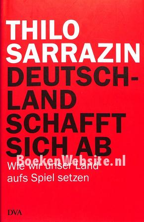 Deutschland schafft sich ab Deutschland schafft sich ab