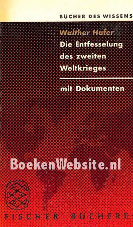 Die Entfesselung des zweiten Weltkrieges Die Entfesselung des zweiten Weltkrieges
