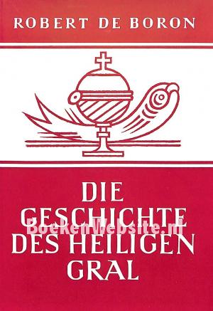 Die Geschichte des Heiligen Gral