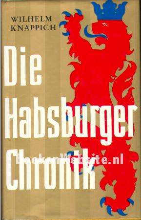 Die Habsburger Chronik Die Habsburger Chronik