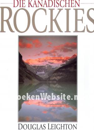 Die Kanadischen Rockies Die Kanadischen Rockies