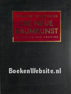 Die neue Raumkunst in Europa und Amerika