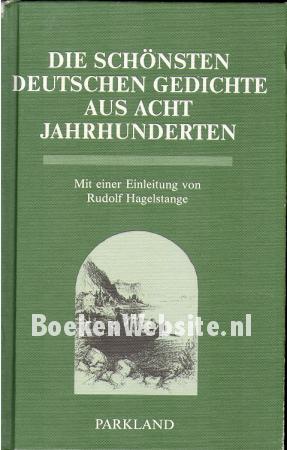 Die schönsten Deutschen Gedichte aus acht Jahrhunderten