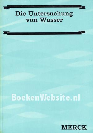 Die Untersuchung von Wasser Die Untersuchung von Wasser