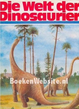 Die Welt der Dinosaurier
