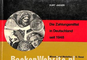 Die Zahlungsmittel in Deutschland seit 1948