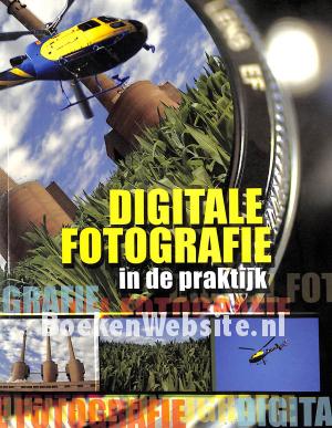 Digitale fotografie in de praktijk