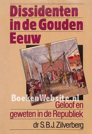 Dissidenten in de Gouden Eeuw Dissidenten in de Gouden Eeuw