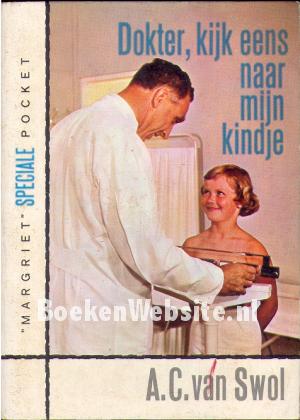 Dokter, kijk eens naar mijn kindje
