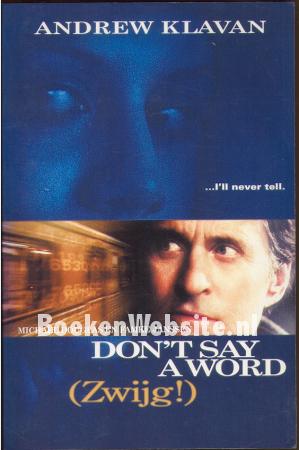 Don't say a word (zwijg)