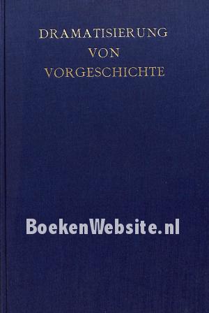 Dramatisering von Vorgeschichte Dramatisering von Vorgeschichte