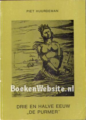 Drie en halve eeuw "De Purmer"