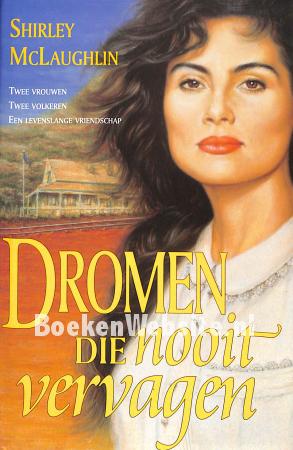 Dromen die nooit vervagen