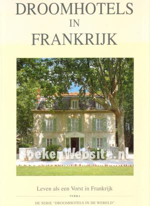 Droomhotels in Frankrijk