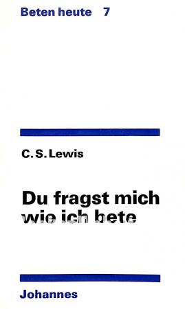 Du fragst mich wie ich bete