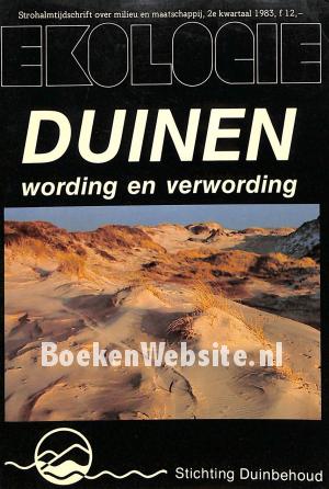 Duinen , wording en verwordering Duinen , wording en verwordering