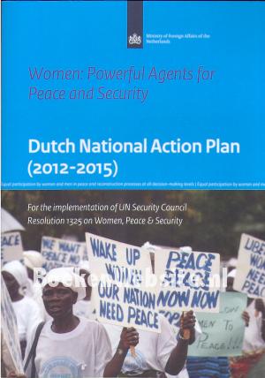 Dutch National Action Plan 2012 / 2015 Dutch National Action Plan 2012 / 2015