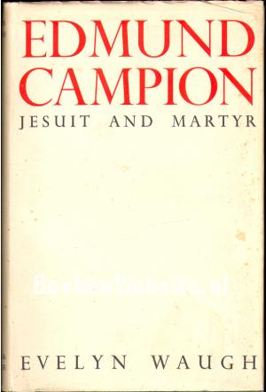 Edmund Campion Jesuit and Martyr
