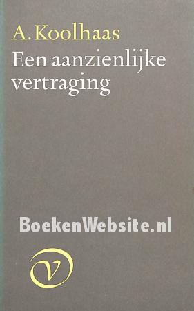 Een aanzienlijke vertraging