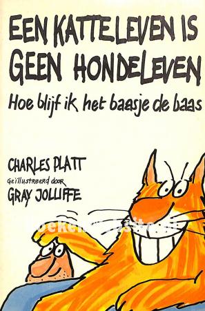 Een katteleven is geen hondeleven Een katteleven is geen hondeleven