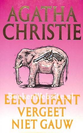 Een olifant vergeet niet gauw