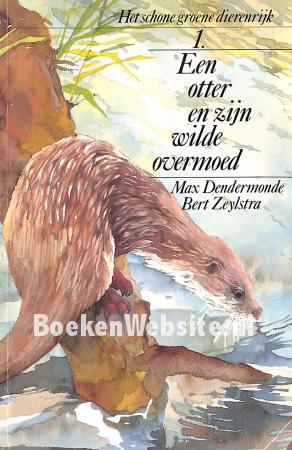 Een otter en zijn wilde overmoed Een otter en zijn wilde overmoed