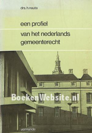 Een profiel van het Nederlands gemeenterecht