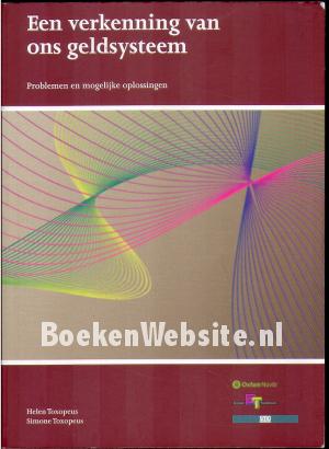 Een verkenning van ons geldsysteem Een verkenning van ons geldsysteem