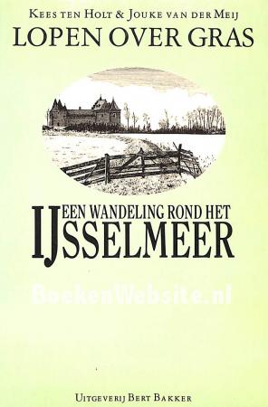 Een wandeling rond het IJsselmeer Een wandeling rond het IJsselmeer