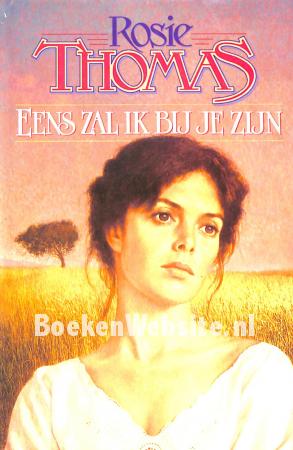 Eens zal ik bij je zijn
