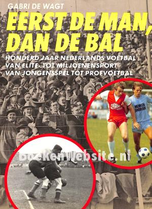 Eerst de man, dan de bal