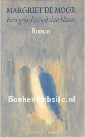 Eerst grijs dan wit dan blauw