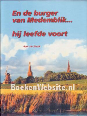 En de burger van Medemblik...hij leefde voort