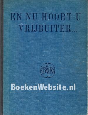 En nu hoort U Vrijbuiter...