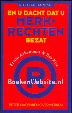 En u dacht dat u merkrechten bezat