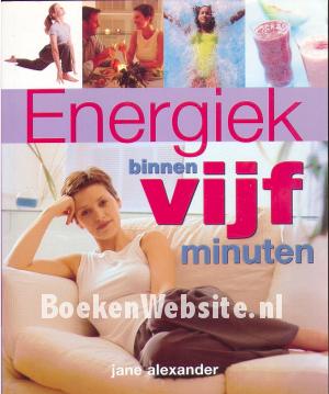 Energiek binnen vijf minuten