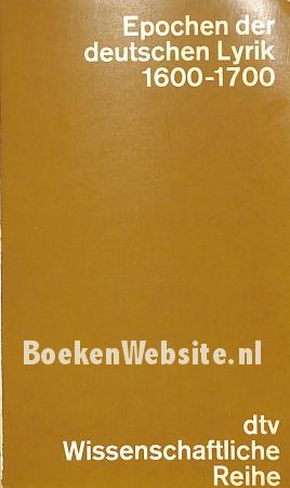 Epochen der deutschen Lyrik 1600-1700 Epochen der deutschen Lyrik 1600-1700
