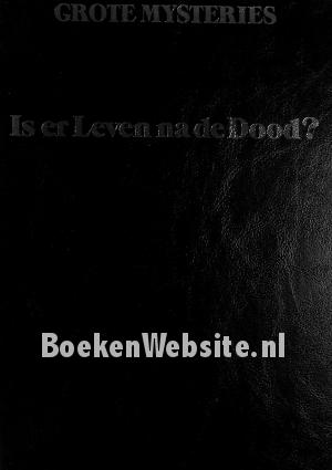 Is er Leven na de Dood? Is er Leven na de Dood?